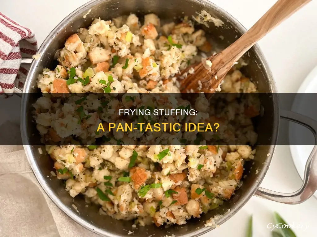 can you cook stuffing in a frying pan