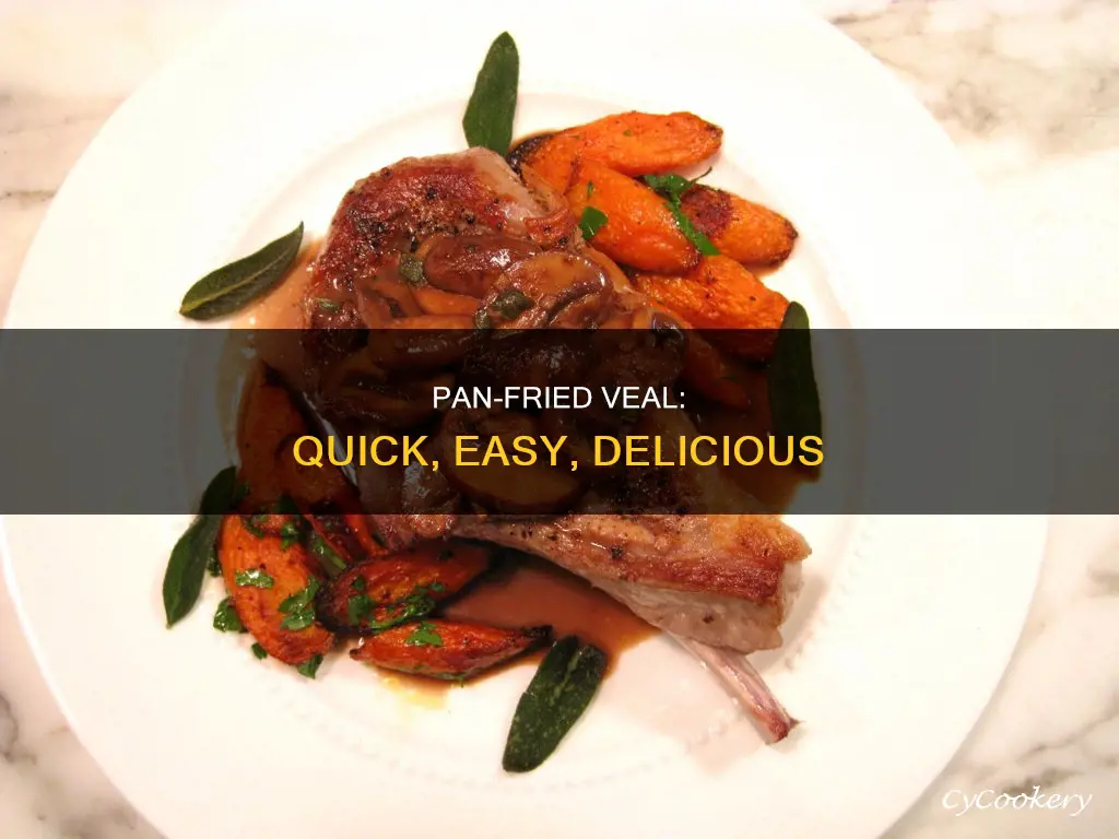 can you cook thinly cut veal in a pan