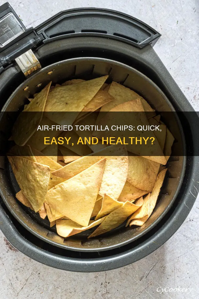 can you cook tortilla chips in an air fryer