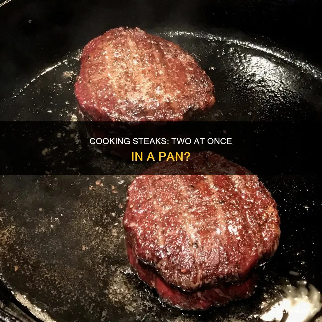can you cook two steaks in one pan