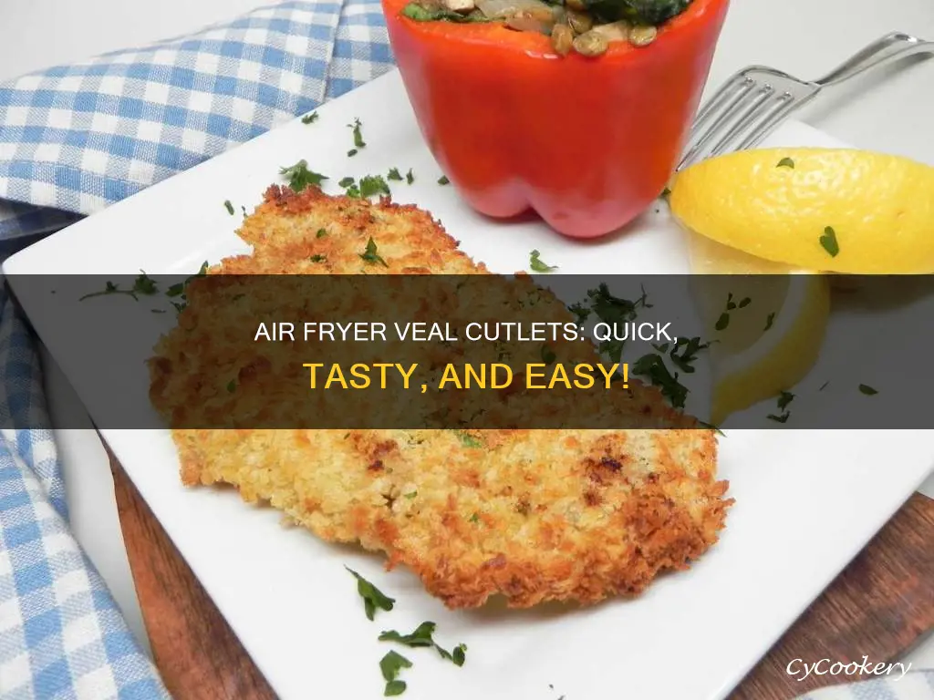 can you cook veal cutlets in air fryer