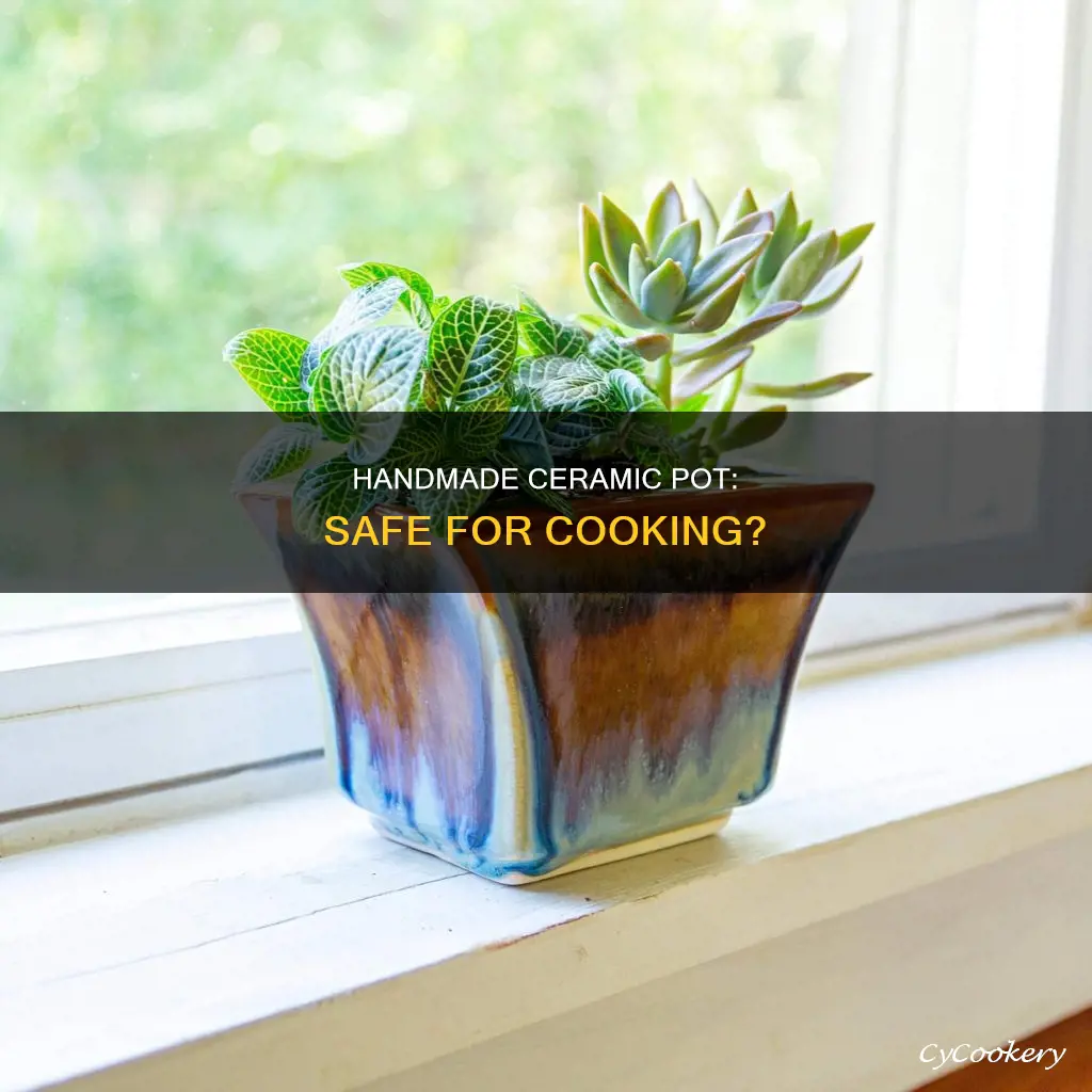 can you cook with a ceramic pot made at school