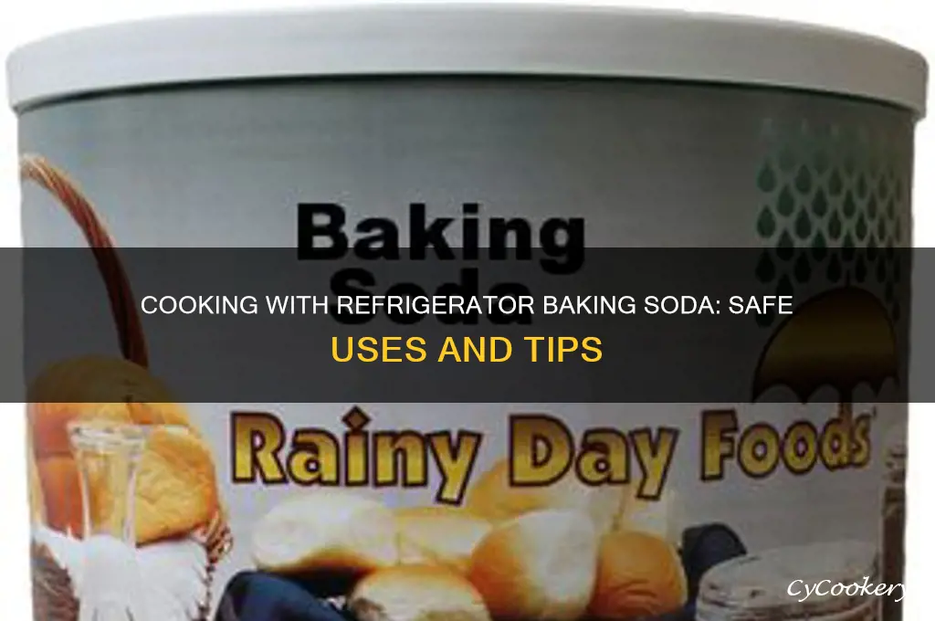 can you cook with refrigerator baking soda
