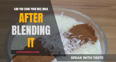 How to Cook with Rice Milk: Blending and Boiling