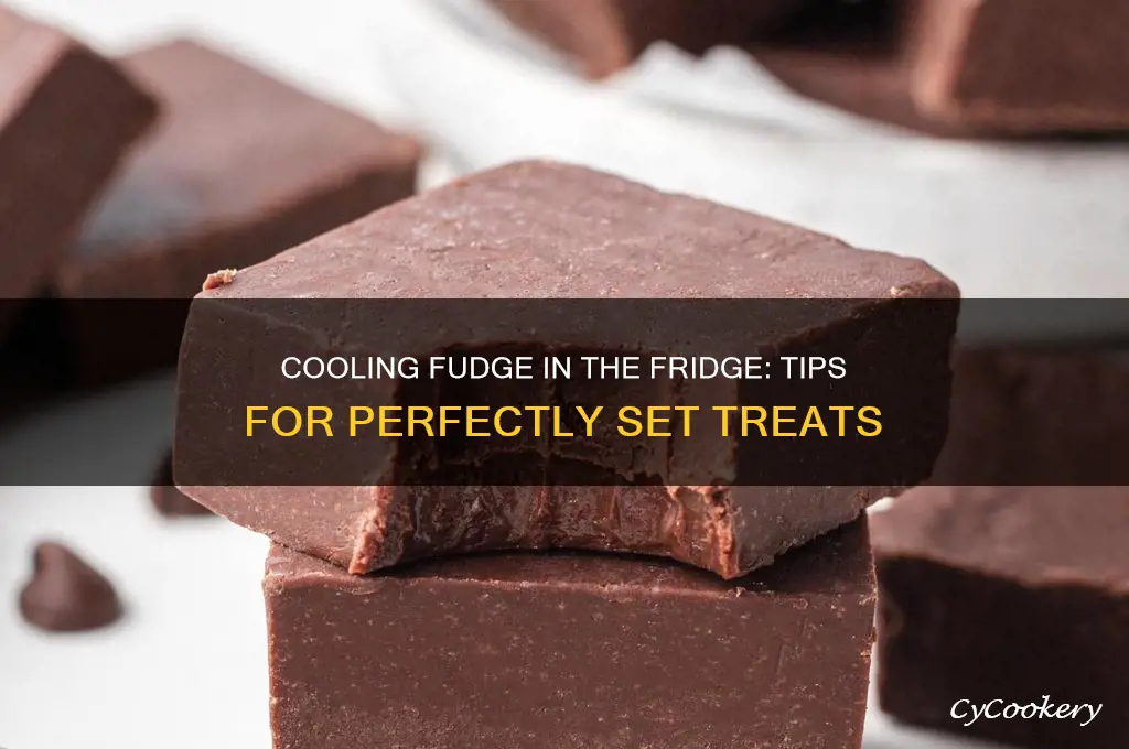 can you cool fudge in the refrigerator