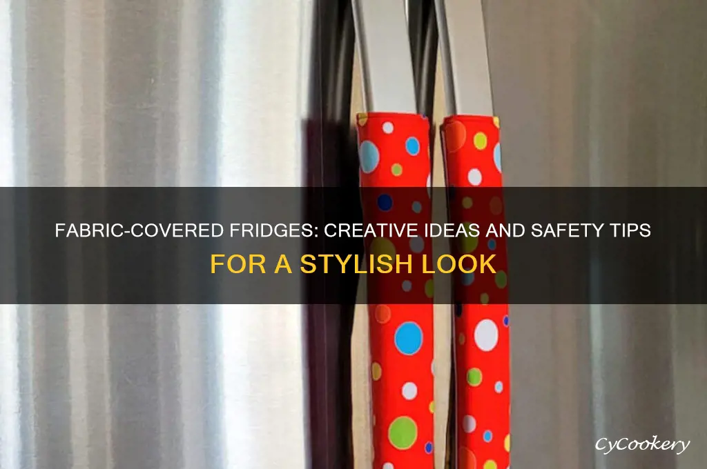 can you cover a refrigerator with fabric