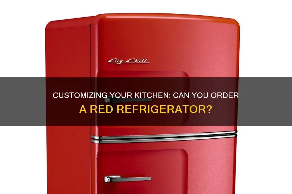 can you custom order a red refrigerator