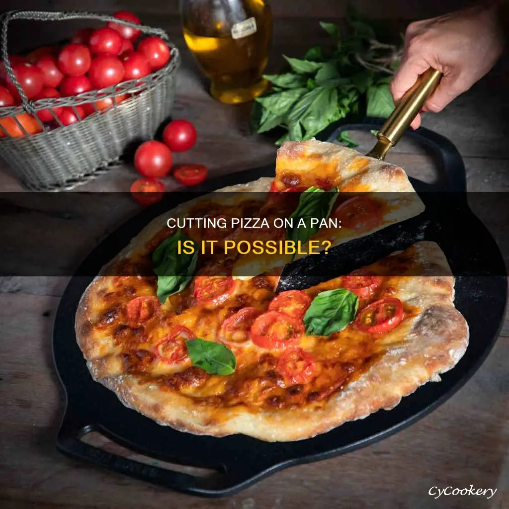 can you cut pizza on a pizza pan