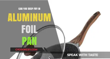 Deep Frying with Aluminum Foil Pans: Safe or Not?