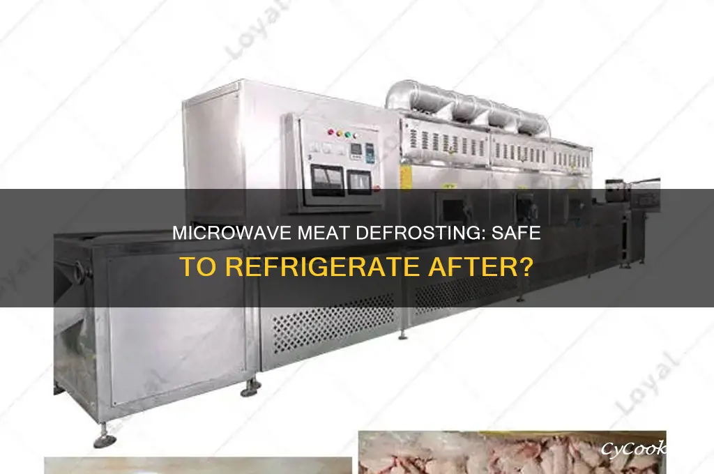 can you defrost meat in microwave and then refrigerate