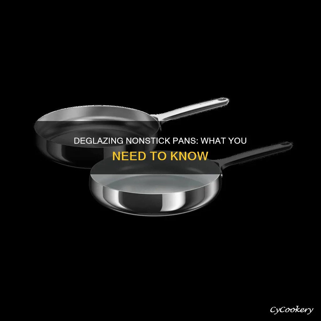 can you deglaze a nonstick pan