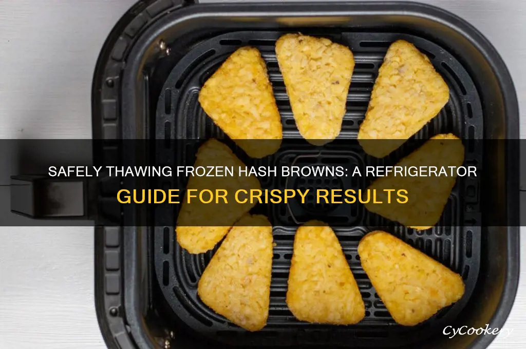 can you dethaw frozen hash browns in the refrigerator