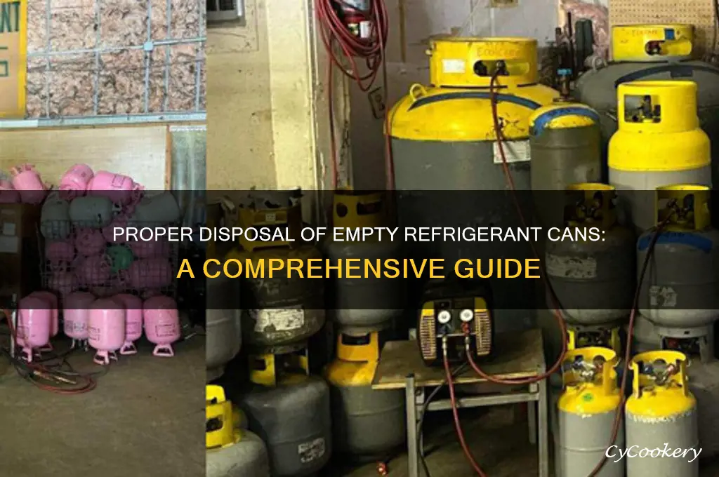 can you dipose of an empty refrigerant can