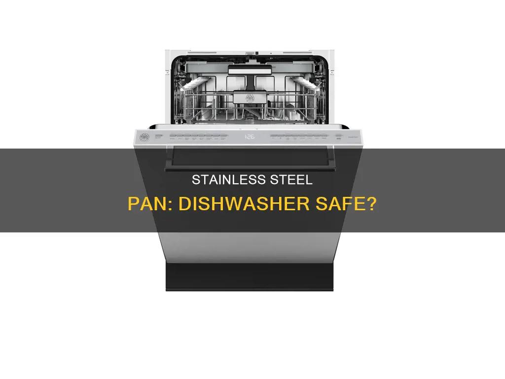 can you dishwasher stainless steel pan