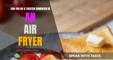 Toasted Sandwiches in an Air Fryer: Quick and Easy?