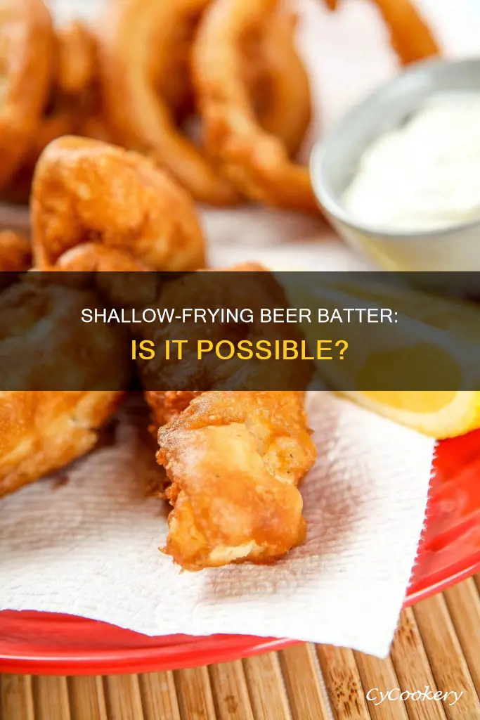 can you do beer batter in a shallow fry pan