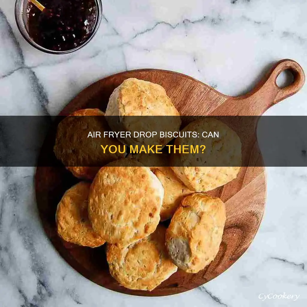 can you do drop biscuits in an air fryer