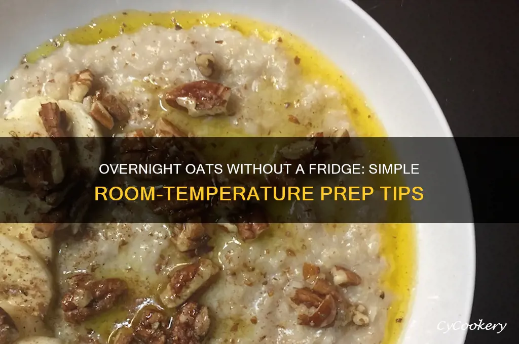 can you do overnight oats without refrigerator