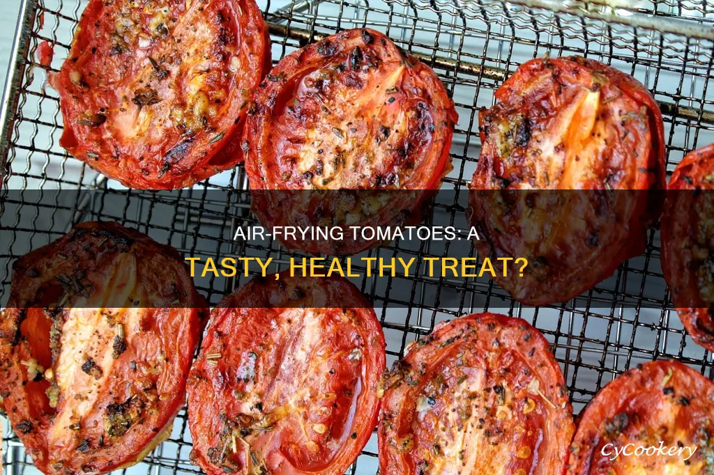 can you do tomatoes in air fryer