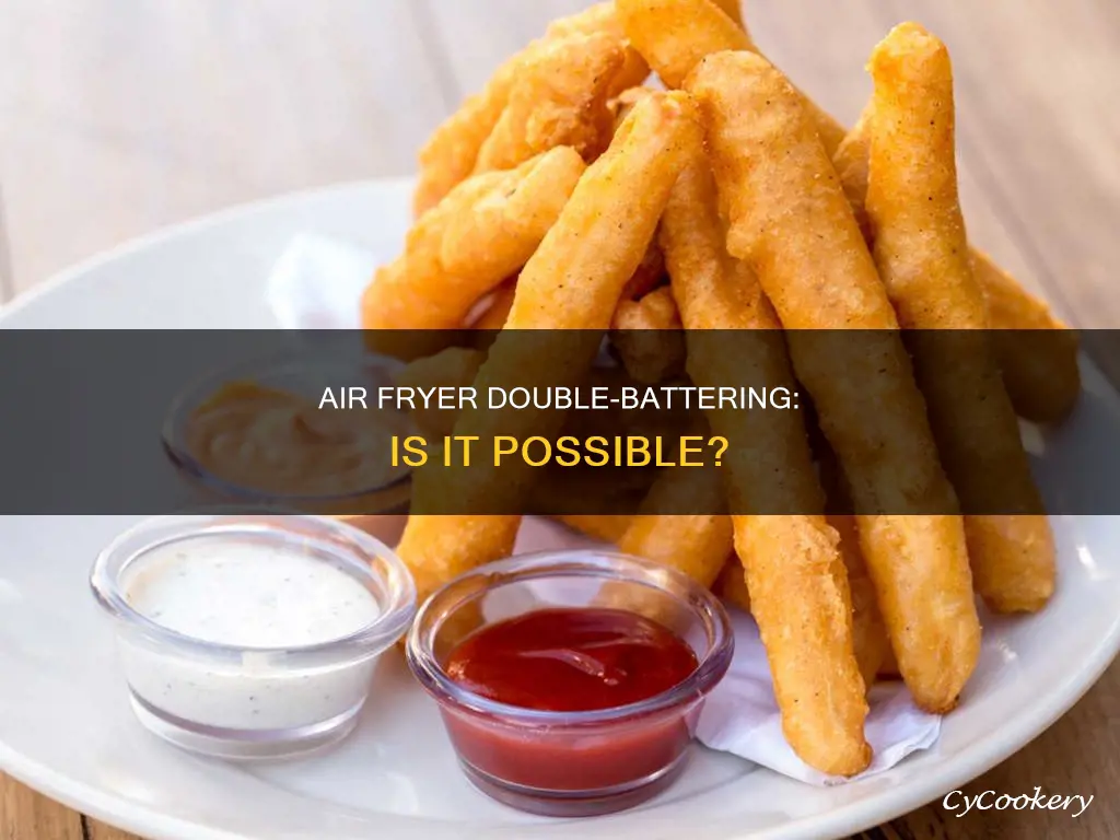 can you double batter fry in an air fryer