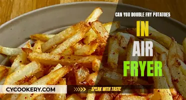 Frying Potatoes Twice in an Air Fryer: Is It Possible?