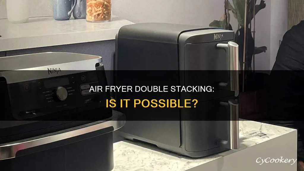 can you double stack in an air fryer