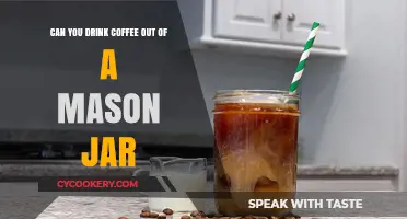 Sipping Coffee from Mason Jars: Creative, Eco-Friendly, or Just Trendy?