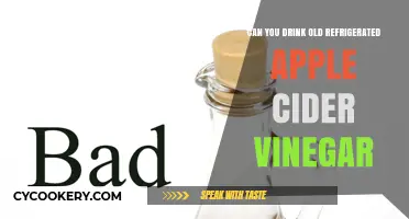 Is Old Refrigerated Apple Cider Vinegar Safe to Drink?