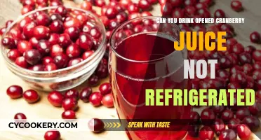 Opened Cranberry Juice: Safe to Drink Without Refrigeration?