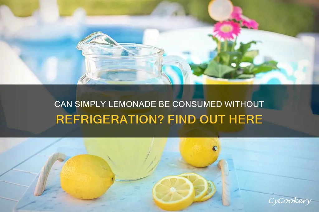 can you drink simply lemonade if not refrigerated