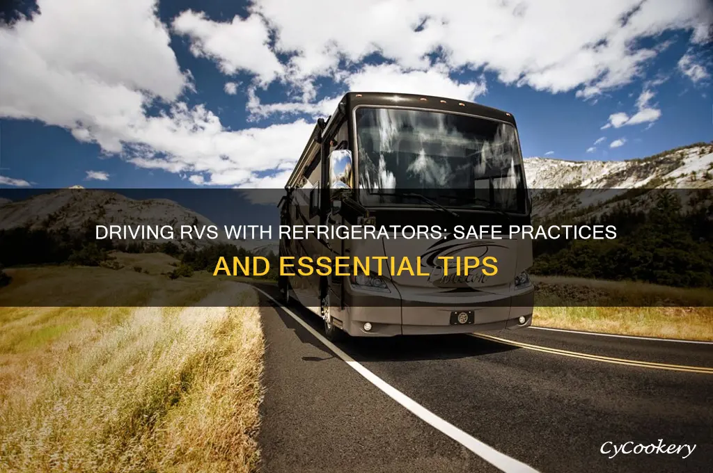 can you drive with the refrigerator while driving in rvs