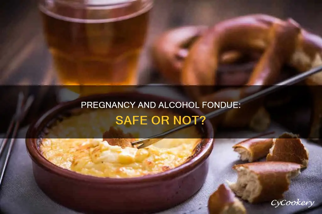 can you eat alcohol fondue when pregnant