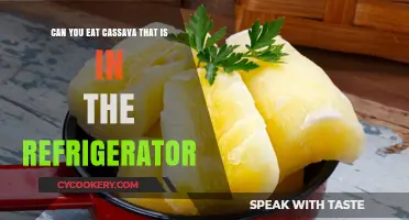 Refrigerated Cassava: Safe to Eat or Toss? Expert Tips Inside