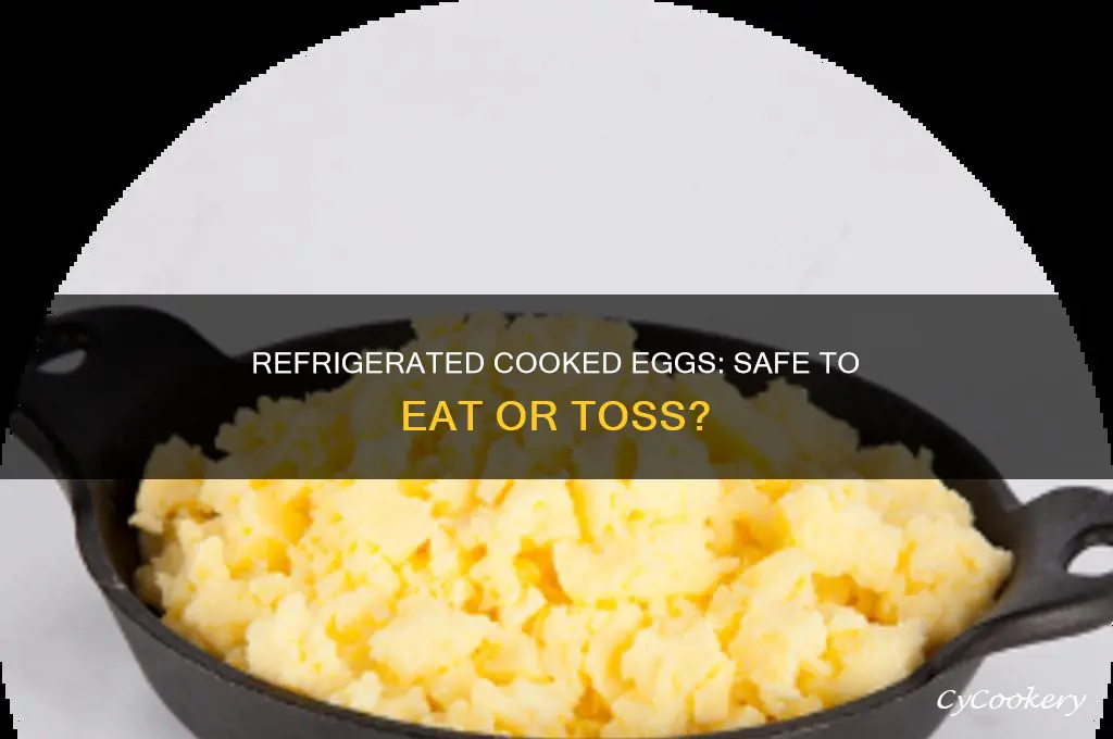 can you eat cooked eggs that have been refrigerated