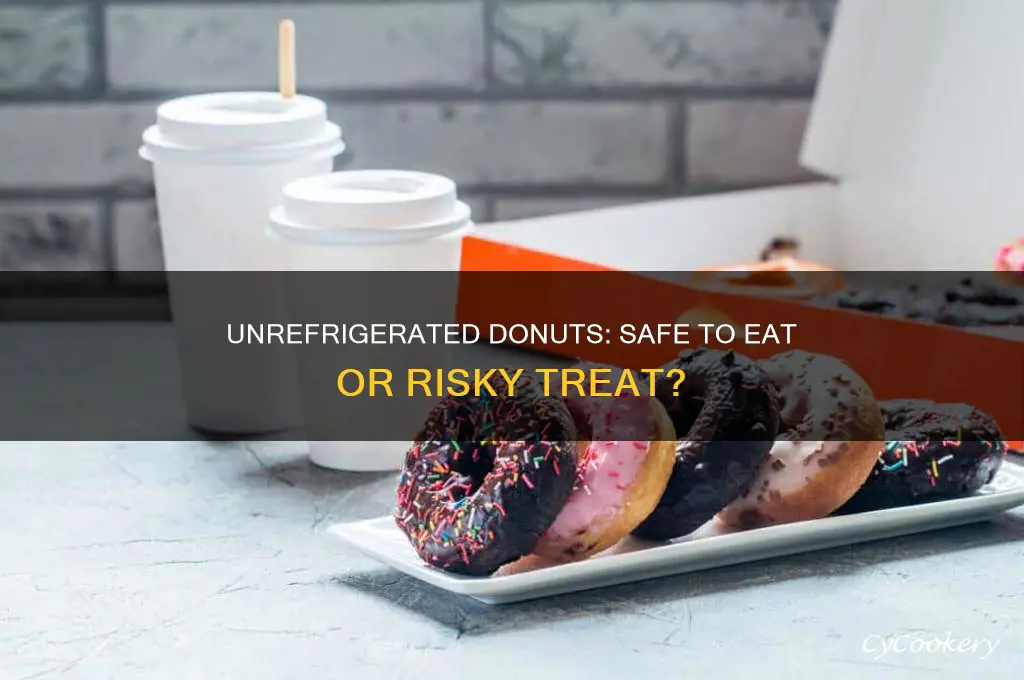 can you eat donuts that are not refrigerated