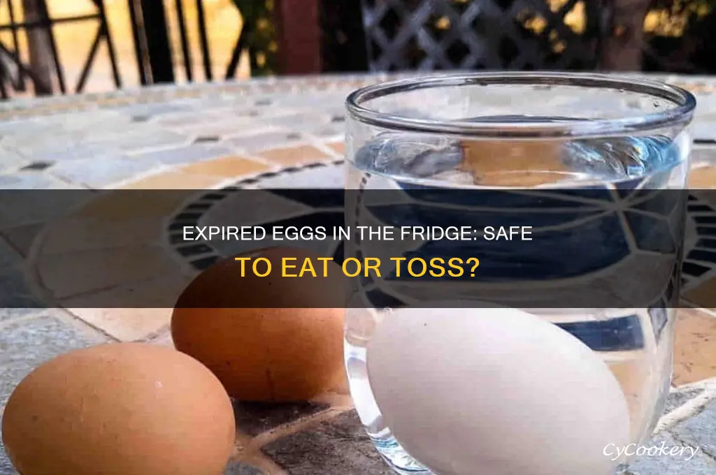 can you eat expired eggs if refrigerated