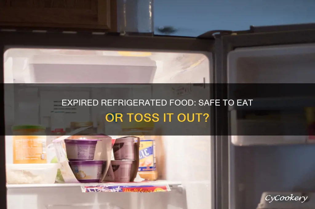 can you eat expired refrigerated food