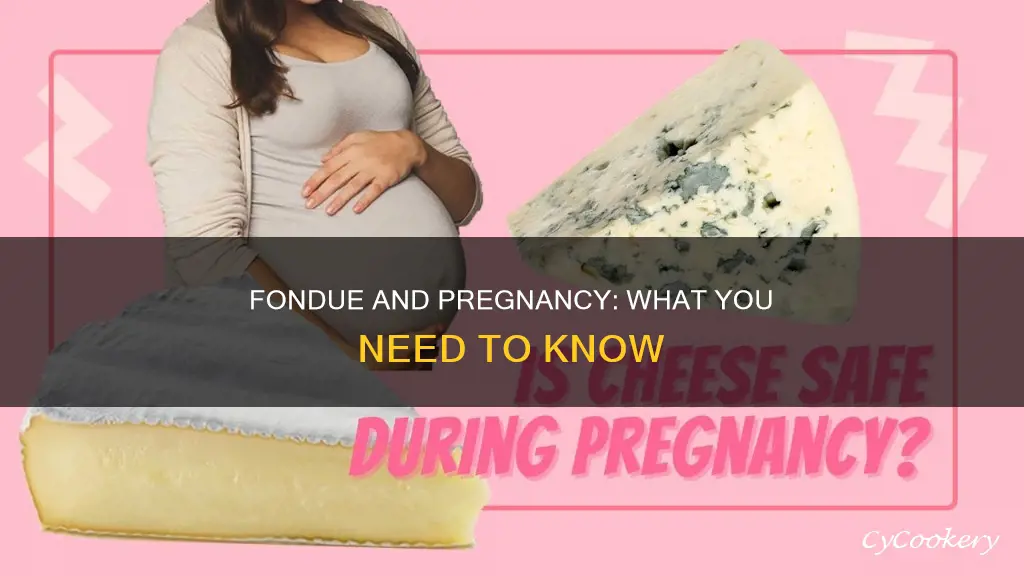 can you eat fondue while pregnant