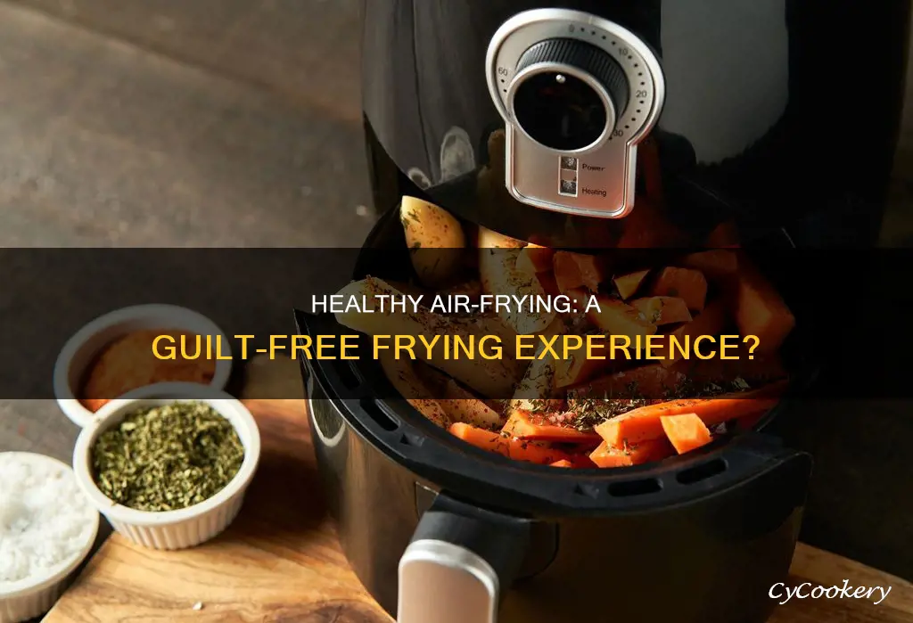 can you eat healthy with an air fryer