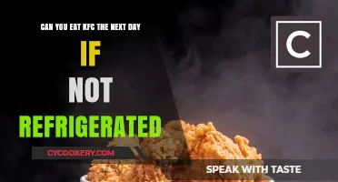 Is It Safe to Eat KFC Left Unrefrigerated Overnight?