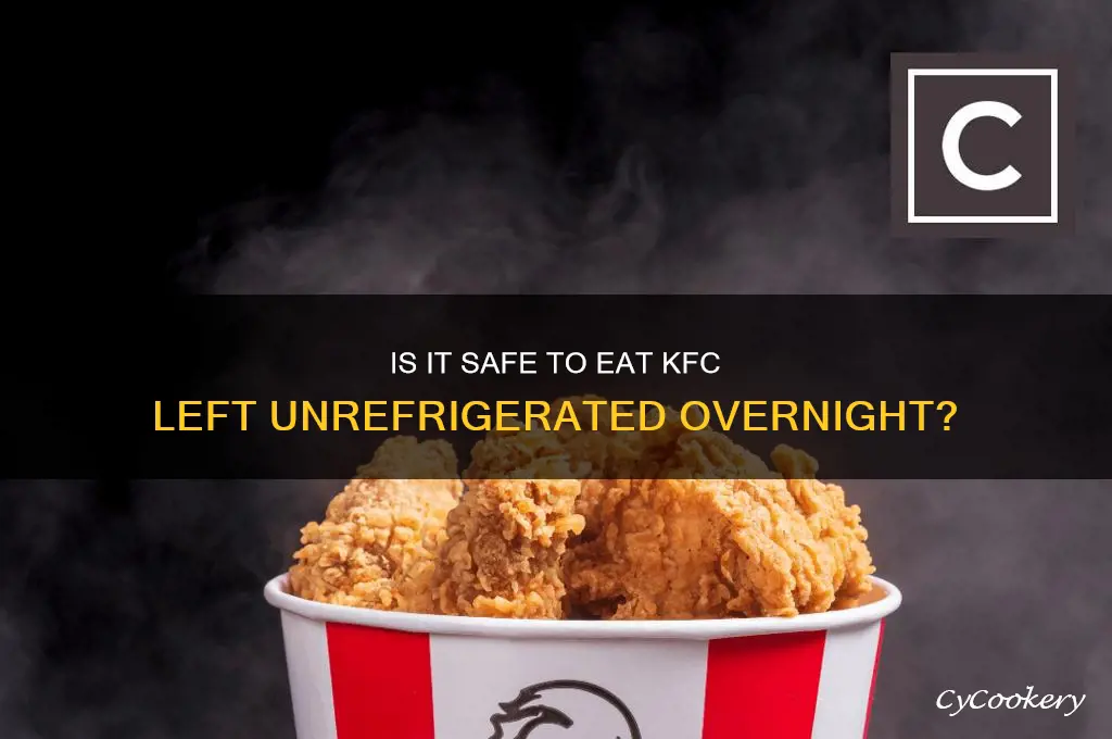can you eat kfc the next day if not refrigerated