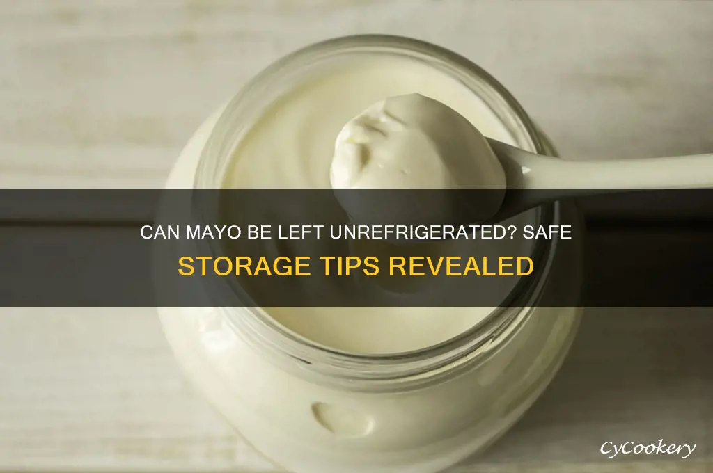 can you eat mayo if not refrigerated