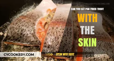 Pan-Fried Trout: Skin On or Off?