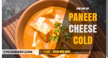 Is Cold Paneer Cheese Safe to Eat?