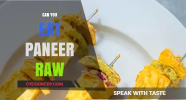 Is Raw Paneer Safe to Eat?