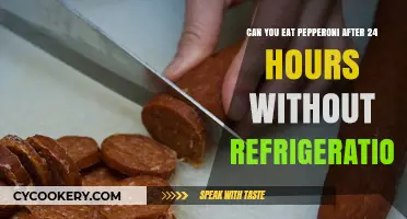 Is It Safe to Eat Unrefrigerated Pepperoni After 24 Hours?