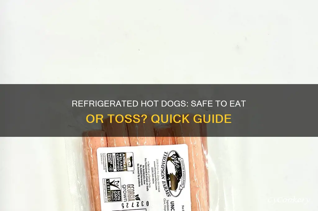 can you eat refrigerated hot dogs