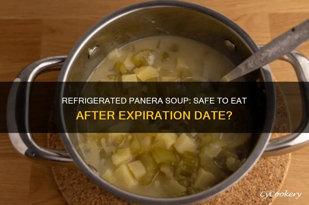 can you eat refrigerated panera soup after expiration date