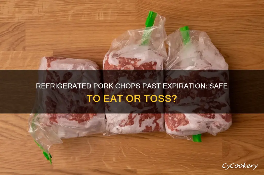 can you eat refrigerated pork chops after expiration date
