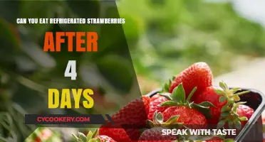 Refrigerated Strawberries: Safe to Eat After 4 Days?